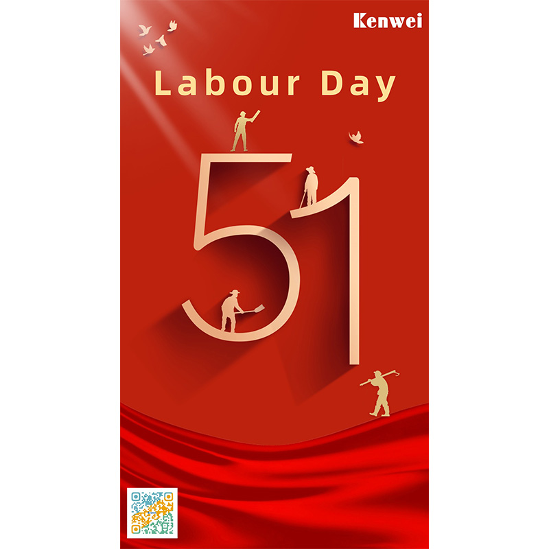 Kenwei | International Workers' Day